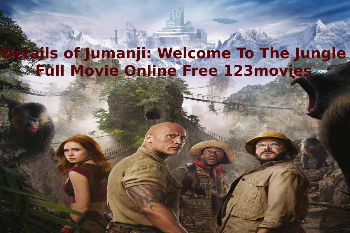 Details of Jumanji: Welcome To The Jungle Full Movie Online Free 123movies