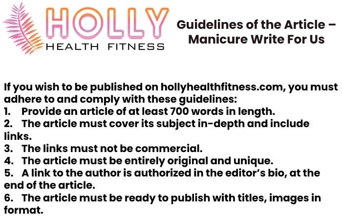 Guidelines of the Article – Manicure Write For Us