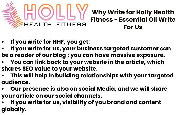 Why Write for Holly Health Fitness - Essential Oil Write For Us