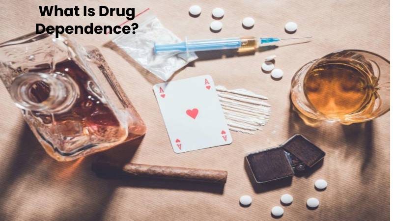 What Is Drug Dependence?