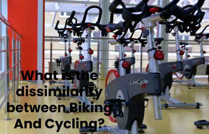 What is the dissimilarity between Biking And Cycling?