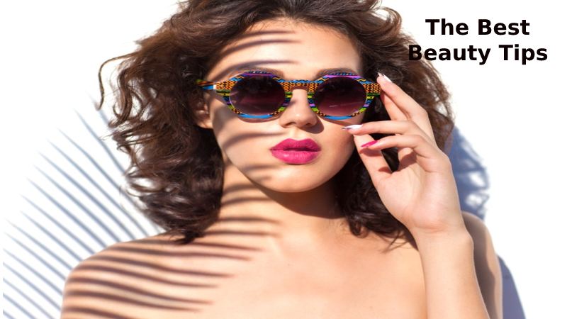 The Best Beauty Tips