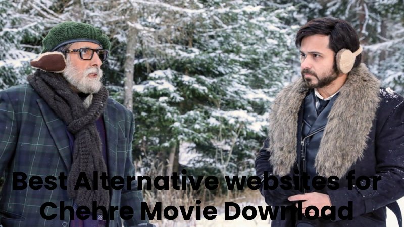 Best Alternative websites for Chehre Movie Download