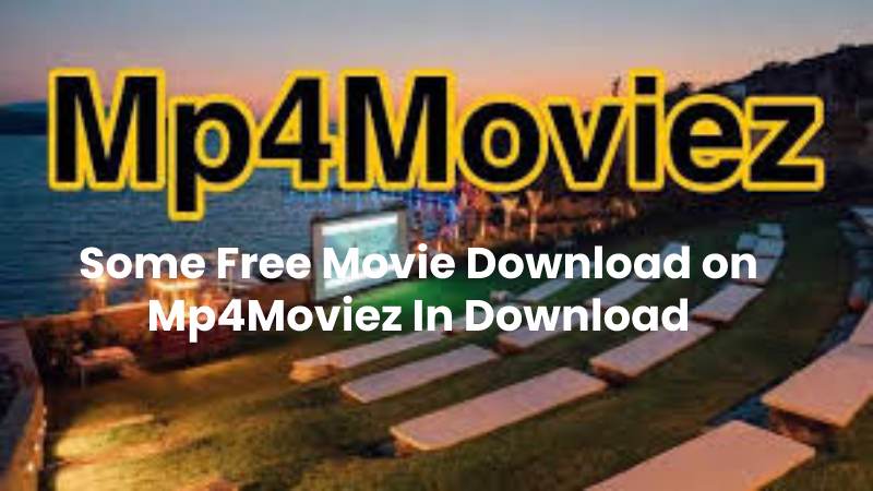 Some Free Movie Download on Mp4Moviez In Download