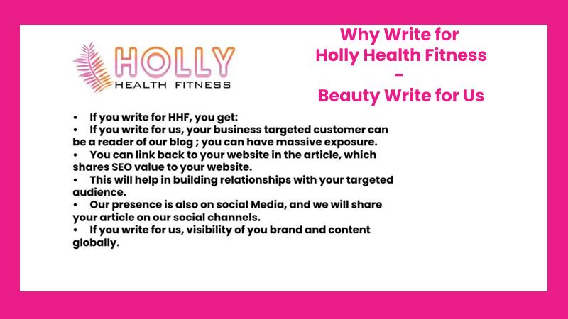 Why Write for Holly Health Fitness - Beauty Write for Us