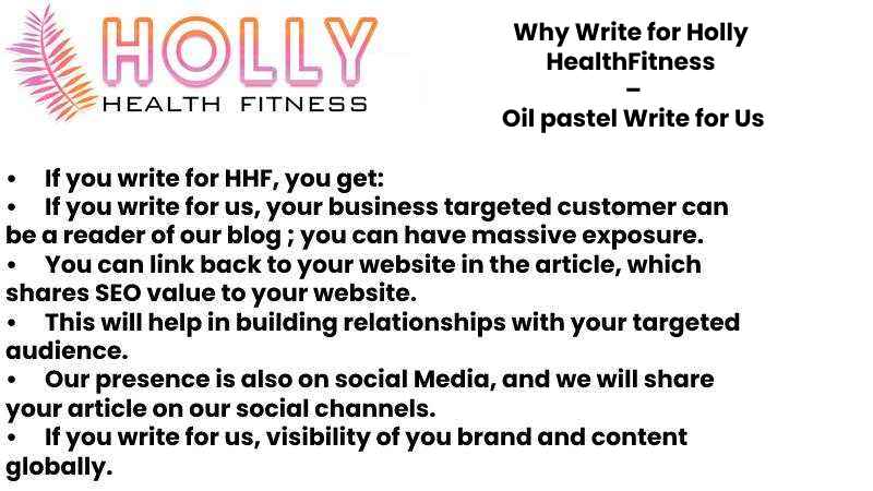 Why Write for Holly Health Fitness – Oil pastel Write for UsWhy Write for Holly Health Fitness – Oil pastel Write for Us