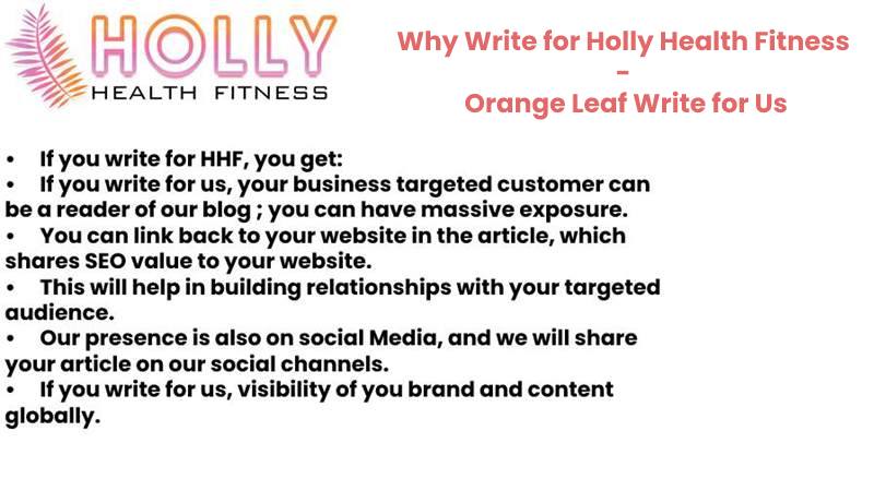Why Write for Holly Health Fitness - Orange Leaf Write for Us