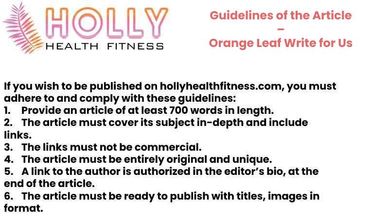 Guidelines of the Article – Orange Leaf Write for Us