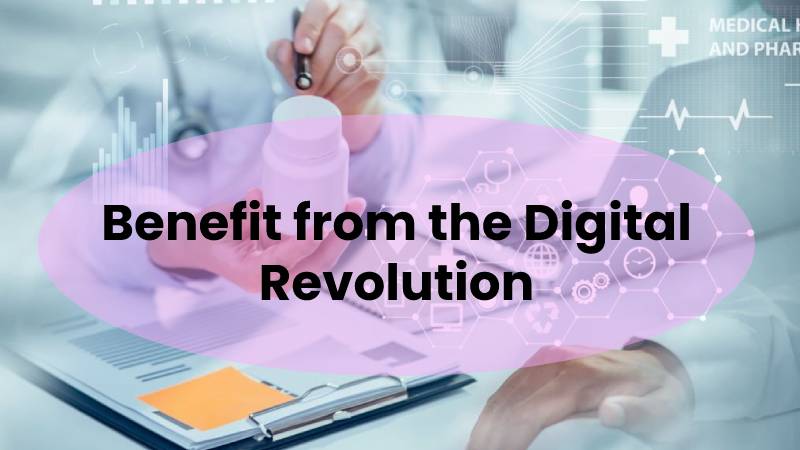 Benefit from the Digital Revolution