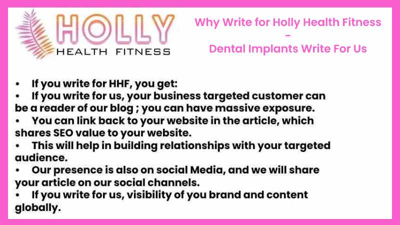 Why Write for Holly Health Fitness - Dental Implants Write For Us