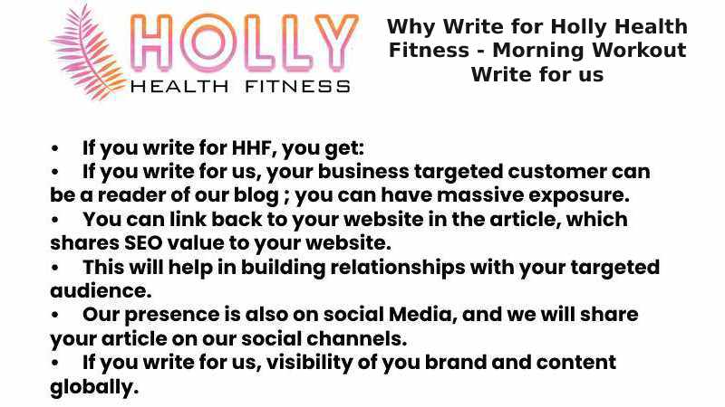 Why Write for Holly Health Fitness - Morning Workout Write for us